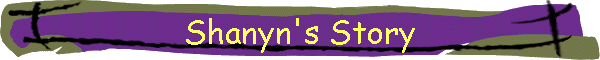 Shanyn's Story